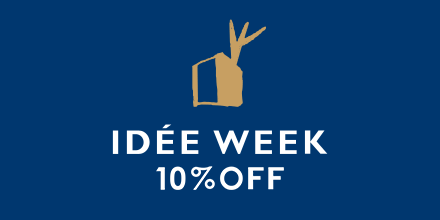 IDÉE WEEK 10%OFF