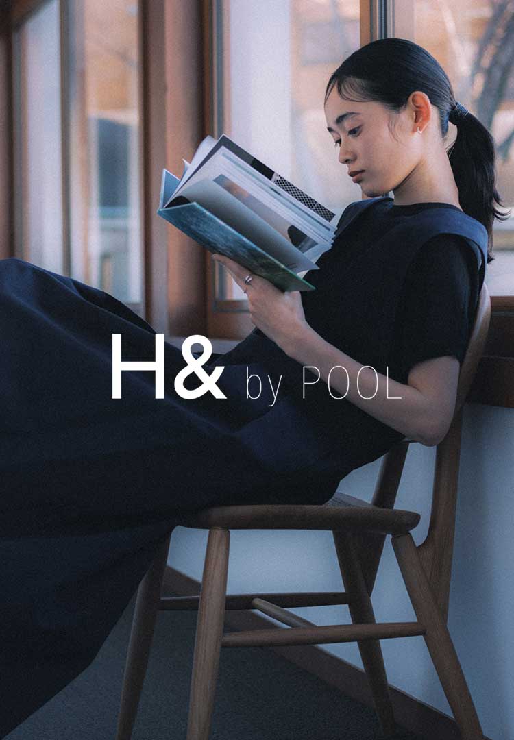 H& by POOL ｜IDEE SHOP Online